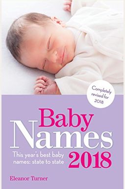 Baby Names 2018: This Year's Best Baby Names: State To State Baby Names 2018: This Year's Best Baby Names: State To State