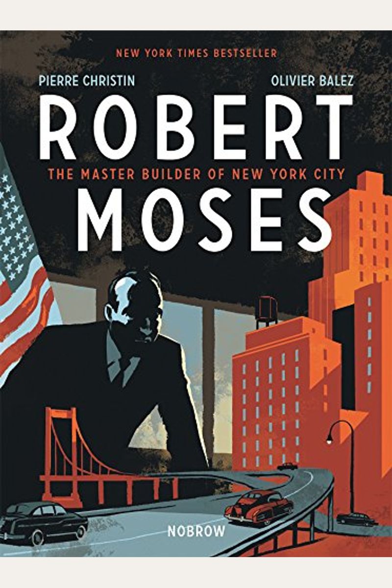 Robert Moses: The Master Builder Of New York City