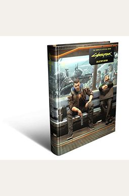 Cyberpunk 2077: The Complete Official Guide-Collector's Edition Cyberpunk 2077: The Complete Official Guide-Collector's Edition