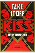 Take It Off: Kiss Truly Unmasked