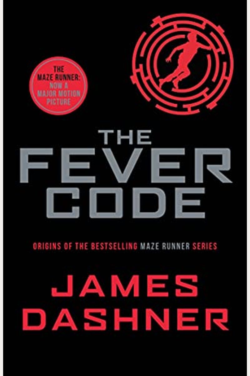 The Fever Code (Maze Runner, Book Five; Prequel)