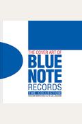The Cover Art Of Blue Note Records: The Collection