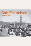 San Francisco Then And Now(R)