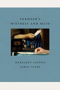 Vermeer's Mistress And Maid