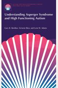 Understanding Asperger Syndrome And High Functioning Autism