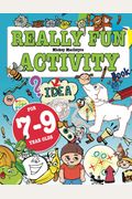 Really Fun Activity Book For 7-9 Year Olds: Fun & educational activity book for seven to nine year old children