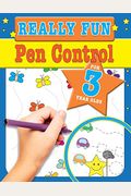 Really Fun Pen Control For 3 Year Olds: Fun & Educational Motor Skill Activities For Three Year Old Children