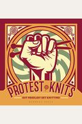 Protest Knits: Got Needles? Get Knitting
