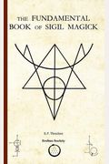 The Fundamental Book Of Sigil Magick