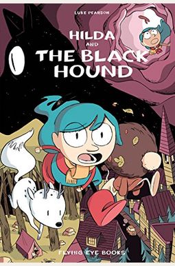 Hilda And The Black Hound: Hilda Book 4 (Hildafolk) Hilda And The Black Hound: Hilda Book 4 (Hildafolk)