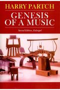 Genesis Of A Music: An Account Of A Creative Work, Its Roots, And Its Fulfillments, Second Edition