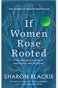 If Women Rose Rooted: A Life-Changing Journey To Authenticity And Belonging