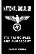 National Socialism - Its Principles And Philosophy