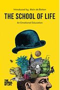 The School Of Life: An Emotional Education: An Emotional Education