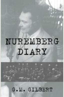 Nuremberg Diary Nuremberg Diary