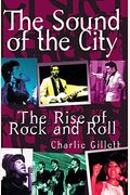 The Sound Of The City: The Rise Of Rock And Roll
