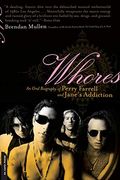 Whores: An Oral Biography Of Perry Farrell And Jane's Addiction