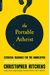 The Portable Atheist: Essential Readings For The Nonbeliever