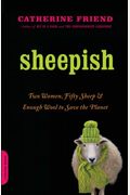 Sheepish: Two Women, Fifty Sheep, And Enough Wool To Save The Planet
