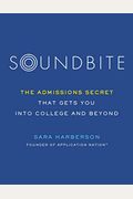 Soundbite: The Admissions Secret That Gets You Into College And Beyond