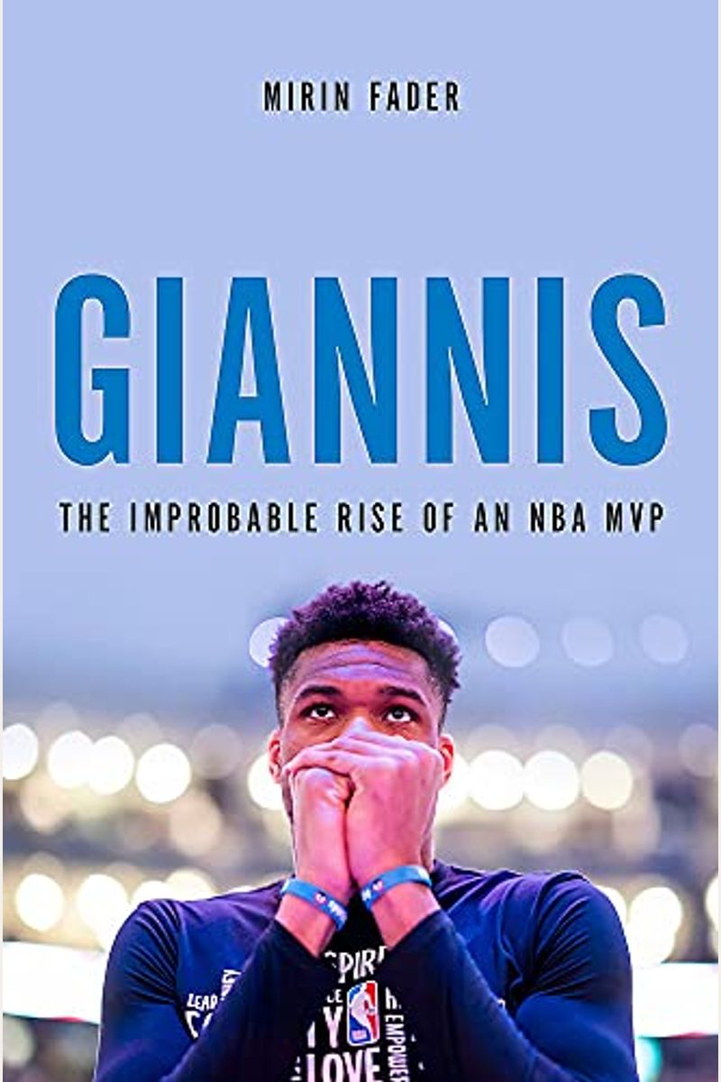 Giannis: The Improbable Rise of an NBA MVP