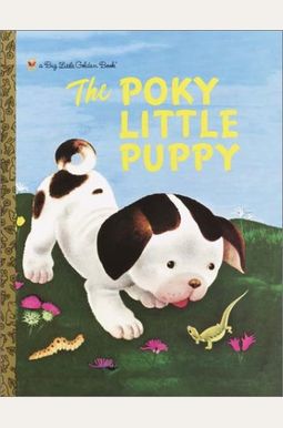 The Poky Little Puppy The Poky Little Puppy