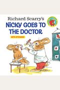 Richard Scarry's Nicky Goes To The Doctor