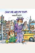 Just Me and My Mom (A Little Critter Book)