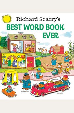 Richard Scarry's Best Word Book Ever Richard Scarry's Best Word Book Ever