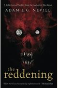 The Reddening: A Folk-Horror Thriller From The Author Of The Ritual.