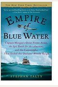 Empire Of Blue Water: Captain Morgan's Great Pirate Army, The Epic Battle For The Americas, And The Catastrophe That Ended The Outlaws' Bloo