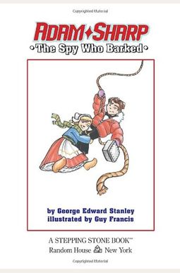 Adam Sharp, the Spy Who Barked (Adam Sharp, Book 1) Adam Sharp, the Spy Who Barked (Adam Sharp, Book 1)
