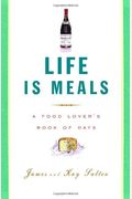 Life Is Meals: A Food Lover's Book Of Days