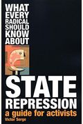 What Every Radical Should Know About State Repression: A Guide For Activists
