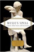 Music's Spell: Poems About Music And Musicians