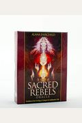 Sacred Rebels Oracle: Guidance For Living A Unique & Authentic Life
