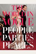 The World In Vogue: People, Parties, Places