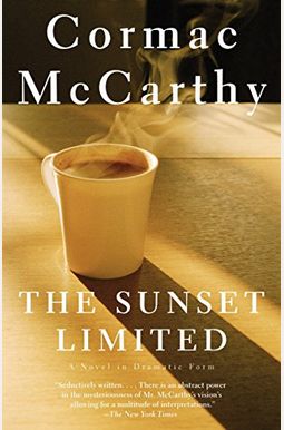 Buy The Sunset Limited: A Novel In Dramatic Form Book By: Cormac McCarthy