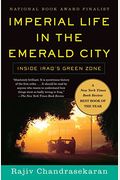 Imperial Life In The Emerald City: Inside Iraq's Green Zone