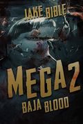Mega 2: Baja Blood