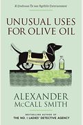 Unusual Uses For Olive Oil. Alexander Mccall Smith