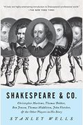 Shakespeare & Co.: Christopher Marlowe, Thomas Dekker, Ben Jonson, Thomas Middleton, John Fletcher And The Other Players In His Story