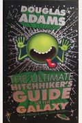 The Ultimate Hitchhiker's Guide to the Galaxy: Five Novels and One Story