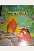 Disney's The Lion King: No Worries: A New Story About Simba (A Little Golden Book)