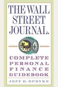 The Wall Street Journal. Complete Personal Finance Guidebook (The Wall Street Journal Guidebooks)