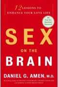 Sex On The Brain: 12 Lessons To Enhance Your Love Life