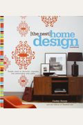 The Nest Home Design Handbook: Simple Ways To Decorate, Organize, And Personalize Your Place