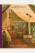 Maryjane's Outpost: Unleashing Your Inner Wild