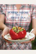 Screen Doors And Sweet Tea: Recipes And Tales From A Southern Cook: A Cookbook