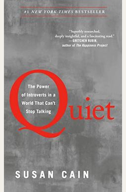 Quiet: The Power of Introverts in a World That Can't Stop Talking Quiet: The Power of Introverts in a World That Can't Stop Talking